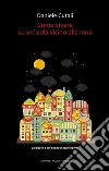 Come vivere su un'isola vicino alla luna. E-book. Formato EPUB ebook di Daniele Cutali