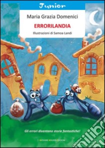 Errorilandia. E-book. Formato Mobipocket ebook di Maria Grazia Domenici