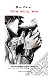 Come l'amore, niente. E-book. Formato EPUB ebook di Gianni Cameri