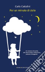 Per un minuto di cielo. E-book. Formato EPUB ebook