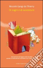 Di sogni e di avventure. E-book. Formato Mobipocket ebook