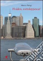 Holden, vattelappesca!. E-book. Formato EPUB ebook