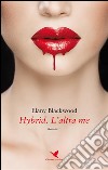 Hybrid. L’altra me. E-book. Formato EPUB ebook