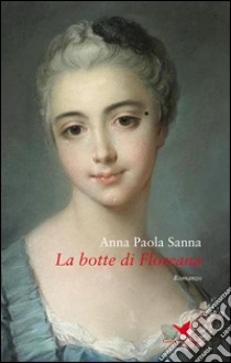 La botte di Floreana. E-book. Formato Mobipocket ebook di Anna Paola Sanna