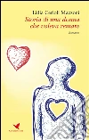 Storia di una donna che voleva remare. E-book. Formato Mobipocket ebook di Lidia Cerioli Mazzoni