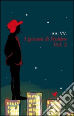 I giovani di Holden - Vol. 2. E-book. Formato EPUB ebook