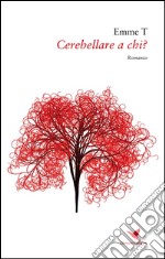 Cerebellare a chi?. E-book. Formato EPUB