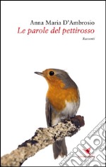 Le parole del pettirosso. E-book. Formato Mobipocket