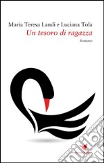 Un tesoro di ragazza. E-book. Formato EPUB ebook