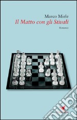 Il matto con gli stivali. E-book. Formato EPUB ebook