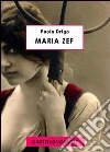 Maria Zef. E-book. Formato EPUB ebook