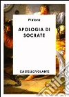 Apologia di Socrate. E-book. Formato EPUB ebook