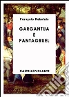 Gargantua e Pantagruel. E-book. Formato EPUB ebook