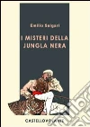 I misteri della jungla nera. E-book. Formato EPUB ebook di Emilio Salgari