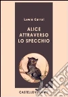 Alice attraverso lo specchio. E-book. Formato EPUB ebook