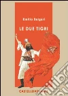 Le due tigri. E-book. Formato EPUB ebook
