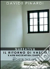 Il ritorno di Vasco e altri racconti dal carcere. E-book. Formato EPUB ebook di Davide Pinardi