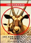 100 domande sugli animali. E-book. Formato EPUB ebook