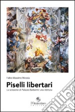 Piselli libertari. La scissione di Palazzo Barberini: una rilettura. E-book. Formato EPUB ebook