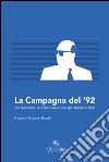 La campagna del '92. Joe Napolitan: la prima volta di uno spin doctor in Italia. E-book. Formato EPUB ebook di Riccardo Rudelli