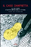 Il caso Zanfretta. La vera storia di un incredibile fatto di cronaca. E-book. Formato EPUB ebook di Rino Di Stefano