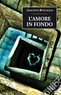 L'Amore in fondo. E-book. Formato EPUB ebook