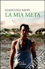 La mia meta. E-book. Formato EPUB