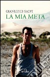 La mia meta. E-book. Formato EPUB ebook