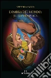 L' ombra del mondo: il doppio pesce. E-book. Formato EPUB ebook di Vittoria Sacco