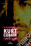Kurt Cobain, l'ultimo punk. E-book. Formato EPUB ebook