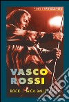 Vasco Rossi: Rock... mica balle. E-book. Formato EPUB ebook