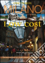 Milano Low Cost - Guida. E-book. Formato EPUB ebook