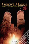 Genova Magica: Spettri, demoni ed altri misteri. E-book. Formato EPUB ebook