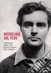 Modigliani, dal vero: Testimonianze inedite e rare raccolte e annotate da Enzo Maiolino. E-book. Formato EPUB ebook