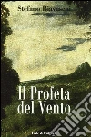Il profeta del vento. E-book. Formato EPUB ebook