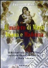 Il mistero di Maria donna e Madonna. Riflessioni sulla madre di Gesù attraverso Dante, san Tommaso e Maria Valtorta. E-book. Formato EPUB ebook