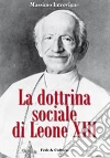 La dottrina sociale di Leone XIII. E-book. Formato EPUB ebook