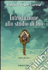 Introduzione allo studio di Dio. Schemi di lezioni. E-book. Formato EPUB ebook