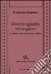 Dove lo sguardo trova quiete. La bellezza come estetica del vero e del bene. E-book. Formato EPUB ebook