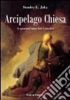 Arcipelago Chiesa. A quarant'anni dal Concilio. E-book. Formato EPUB ebook
