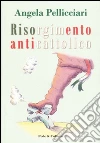 Risorgimento anticattolico. La persecuzione della Chiesa nelle memorie di Giacomo Margotti. E-book. Formato EPUB ebook