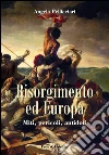 Risorgimento ed Europa. Miti, pericoli, antidoti. E-book. Formato EPUB ebook