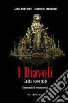 I diavoli. Guida essenziale. Compendio cattolico di demonologia. E-book. Formato EPUB ebook