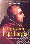 La leggenda nera di papa Borgia. E-book. Formato EPUB ebook