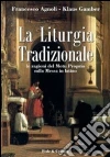 La liturgia tradizionale. Le ragioni del Motu Proprio sulla messa in latino. E-book. Formato EPUB ebook