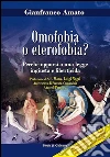 Omofobia o eterofobia? Perchè opporsi a una legge ingiusta e liberticida. E-book. Formato EPUB ebook