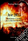 Ave 2015. Medjugorje e i prodigi che ci liberano dal male. E-book. Formato EPUB ebook