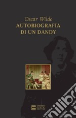 Autobiografia di un dandy. E-book. Formato PDF ebook