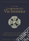 Considerazioni sulla via iniziatica. E-book. Formato PDF ebook