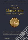 Storia della massoneria e delle società segrete. E-book. Formato PDF ebook